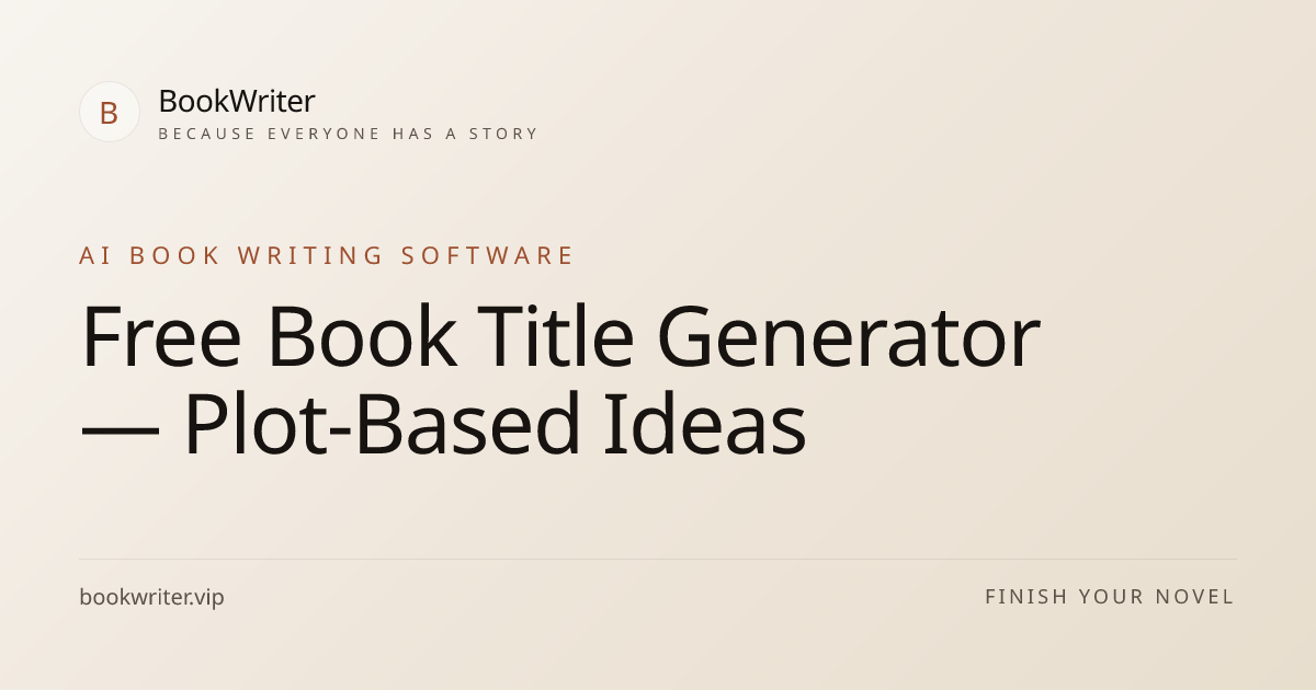 Free Book Title Generator — Plot-Based Ideas | BookWriter